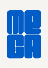 "MEGA" Statement Poster