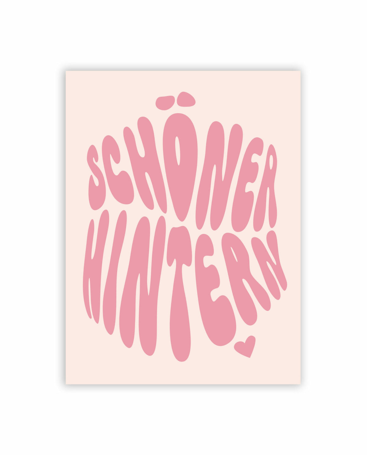 „SCHÖNER HINTERN“ Statement Poster