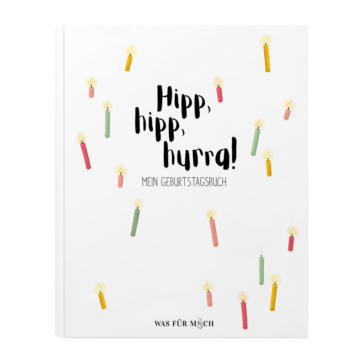 Hipp, hipp, hurra! MEIN GEBURTSTAGSBUCH