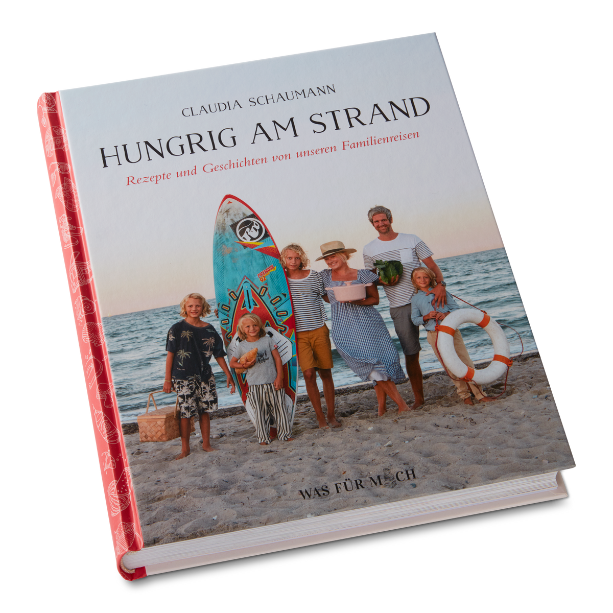 Hungrig am Strand – Rezepte und Geschichten von unseren Familienreisen
